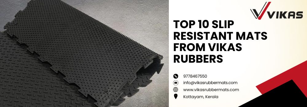 uploads_vik/blogs/Top 10 Slip Resistant Mats From Vikas Rubbers.jpg